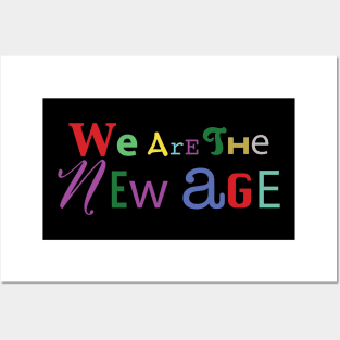 We are the new age Posters and Art